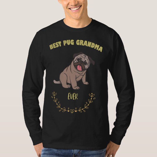 Best Pug Grandma Ever  - I Love MY Dog T-shirt Ess (Front)