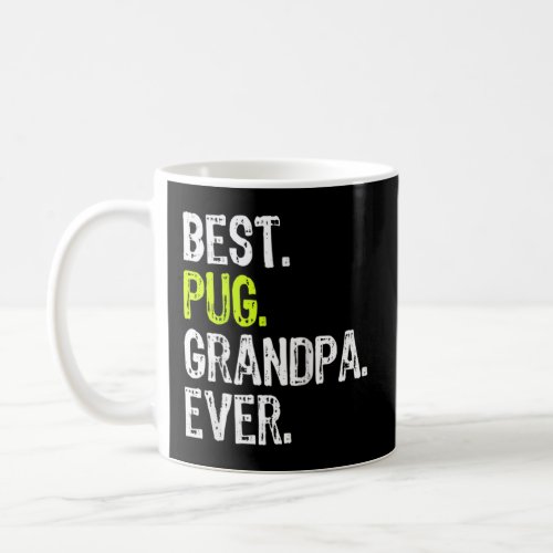 Best Pug Grandpa Ever Dog Lover Raglan  Coffee Mug