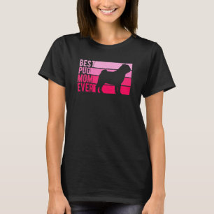 Best Pug Mom Ever Pink Vintage Dog  Women Mother D T-Shirt