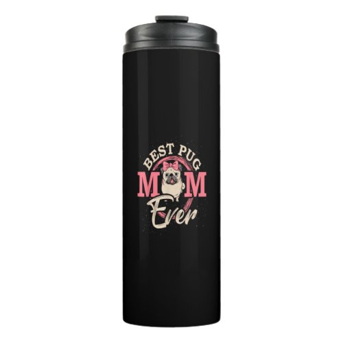 Best Pug Mom Ever Pug Thermal Tumbler