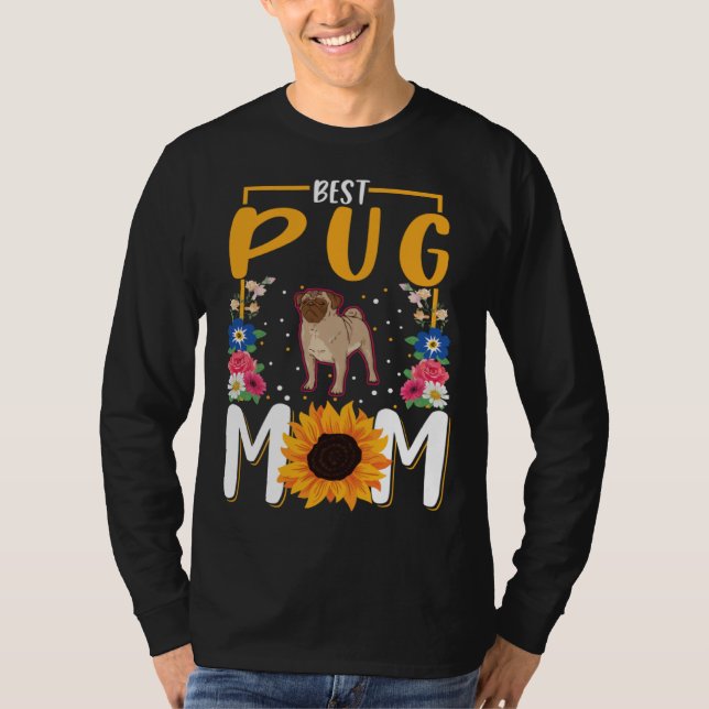 Best Pug Mom Ever T-Shirt (Front)
