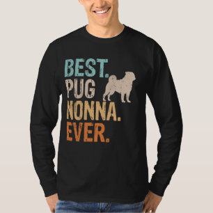 Best Pug Nonna Ever Dog Lover Grandma Funny Retro T-Shirt