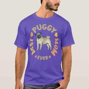 Best Puggy Mom Ever T-Shirt