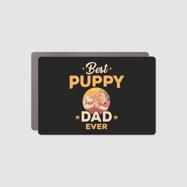Best Puppy Dad Ever Car Magnet (Front)