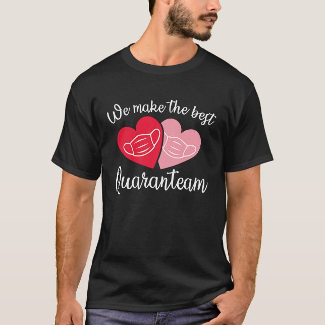 Best Quaranteam  Valantine's Day T-Shirt (Front)