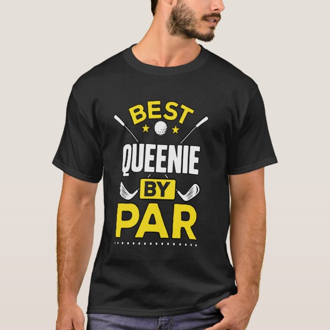 Best Queenie By Par Golf Queenie T-Shirt (Front)