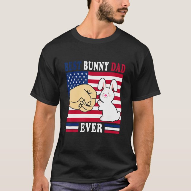Best Rabbit Dad Ever  Bunny Costume Bunnies T-Shirt (Front)