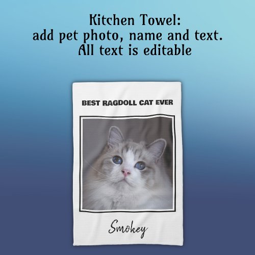 Best Ragdoll Cat Ever Monogram Name Pet Photo Kitchen Towel