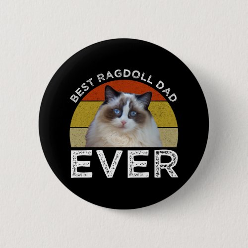 Best Ragdoll Dad Ever Button