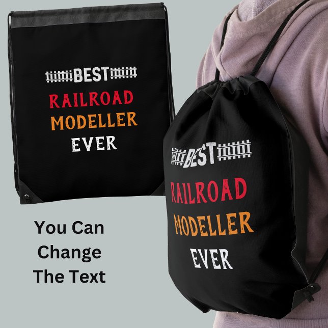 Best Railroad Modeller Ever (Change Name Text) Drawstring Bag (Creator Uploaded)