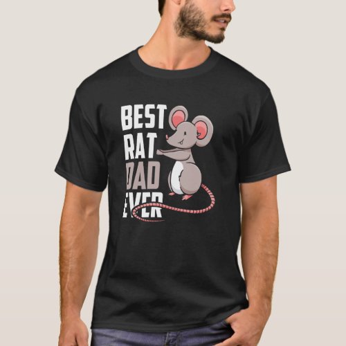 Best Rat Dad Ever Cute Animal Rats Father Daddy Pa T_Shirt