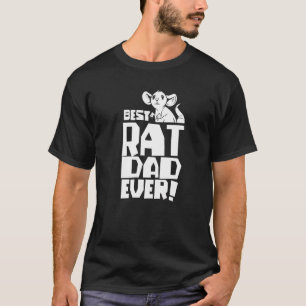Best Rat Dad Ever Cute Rats Animal Father Daddy P T-Shirt