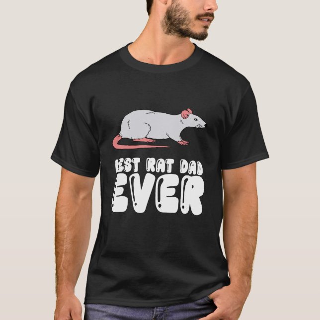 Best Rat Dad Ever T-Shirt (Front)