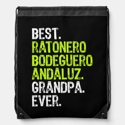 Best Ratonero Bodeguero Andaluz Grandpa Ever Dog Drawstring Bag