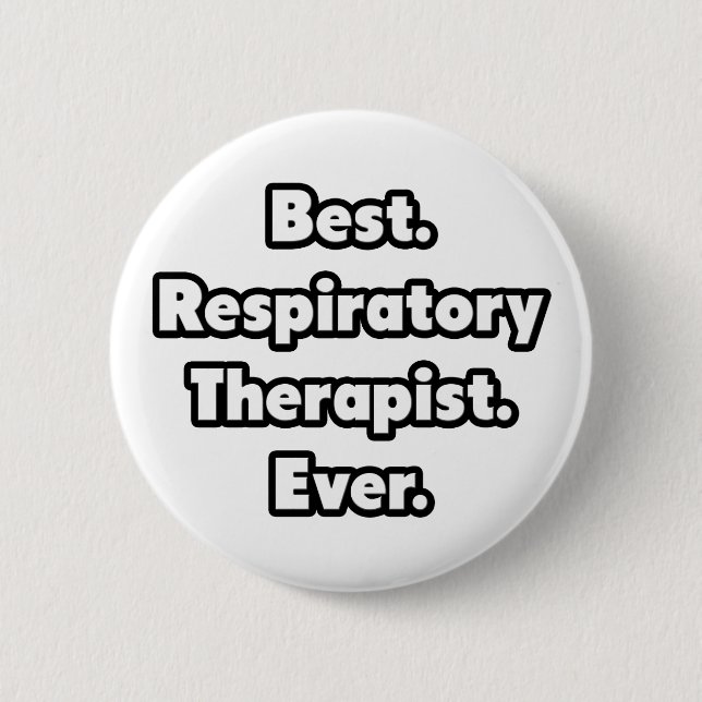 Best. Respiratory Therapist. Ever. Pinback Button (Front)
