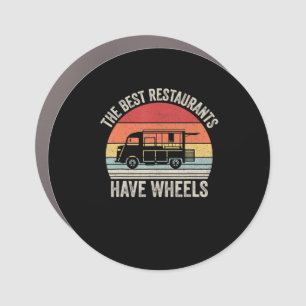 Best restaurants have wheels food taco truck gift car magnet