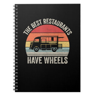 Best restaurants have wheels  food taco truck gift notebook