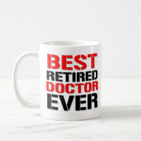 Best Retired Doctor Ever Funny Doctor Quotes