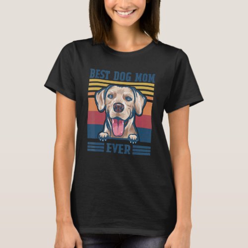 Best Rhodesian Ridgeback Mom Ever  Dog Mom Mother T_Shirt