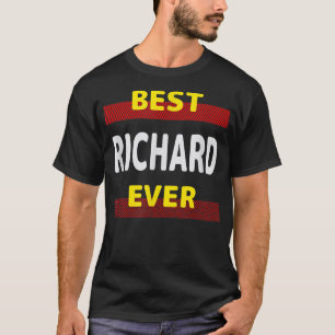 Best Richard Ever Friends Name Buddy Nickname Pers T-Shirt