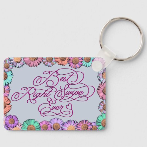 Best Right Swipe Ever Fun Love Quote Personalized  Keychain