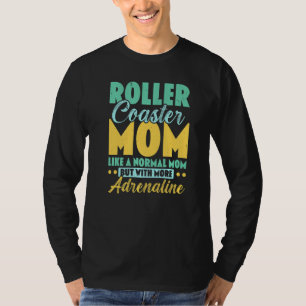 Best Roller Coaster Mom Rollercoaster Amusement Ri T-Shirt