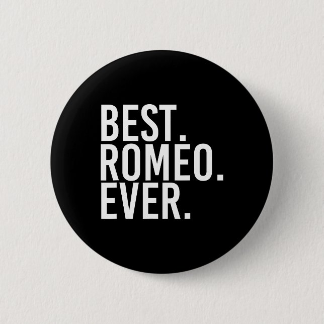 Best. Romeo. Ever. Funny Personalized Name Joke Gi Button (Front)