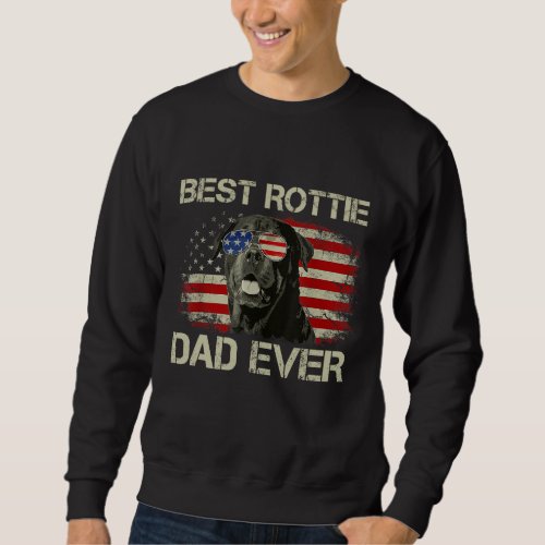 Best Rottie Dad Ever Rottweiler American Flag Gift Sweatshirt
