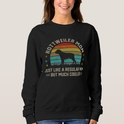 Best Rottie Mom Ever Rottweiler Dog  Mother Owner Sweatshirt