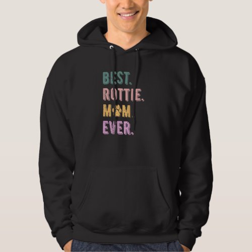 Best Rottie Mom Ever Womens Rottweiler Dog   Mom Hoodie