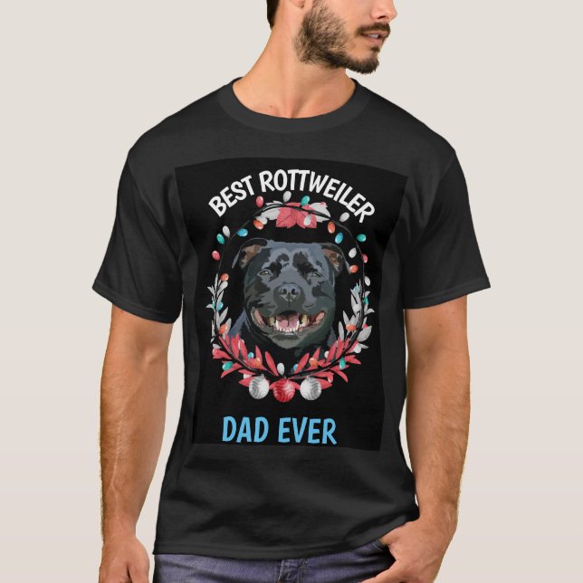 Best Rottweiler Dad Ever T-Shirt (Front)