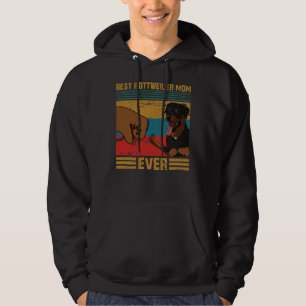 Best Rottweiler Mom Ever Best Rottweiler Mom Eve Hoodie