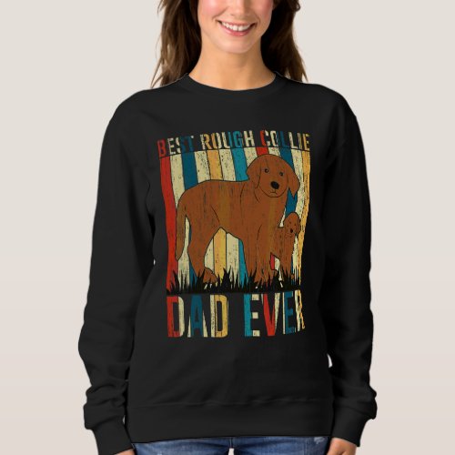 Best Rough Collie Dad Ever Fathers Day Christmas Sweatshirt