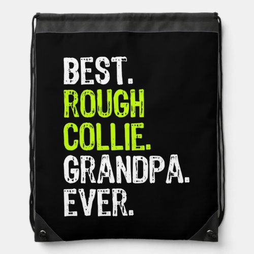 Best Rough Collie Grandpa Ever Dog Lover  Drawstring Bag