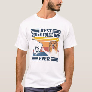 Best Rough Collie Mom Ever Mother's Day Christmas T-Shirt