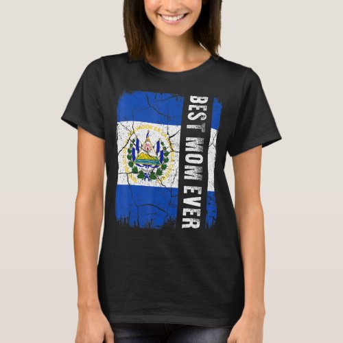 Best Salvadoran Mom Ever El Salvador Flag Mothers T_Shirt
