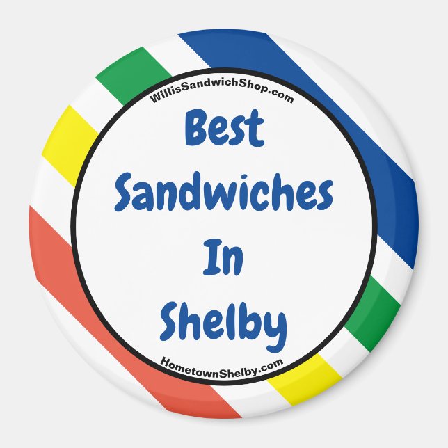 Best Sandwiches In Shelby Fun Colors Magnet (Front)