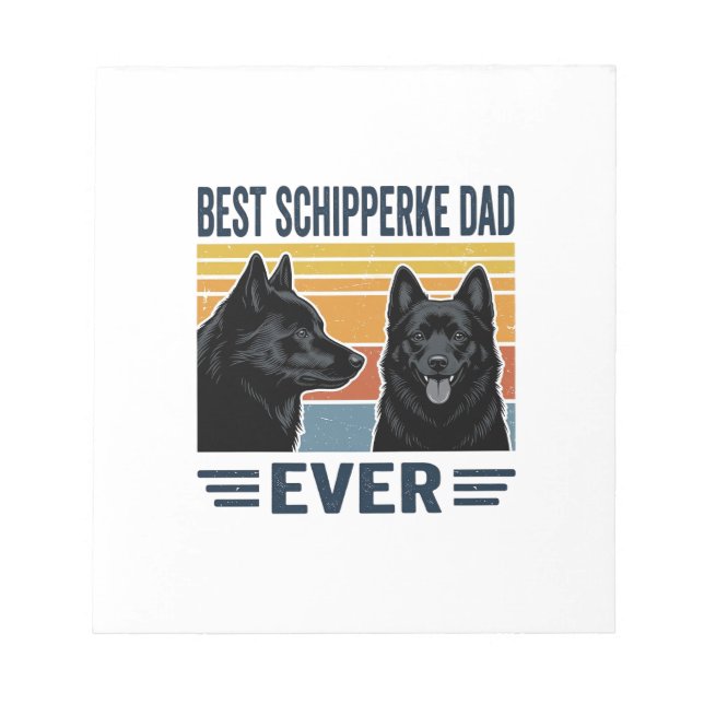 Best Schipperke Dad Ever Retro Dog Vector Design_1 Notepad (Front)