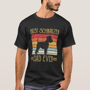 Best Schnauzer Dad Ever Giant Showers Herrechen T-Shirt