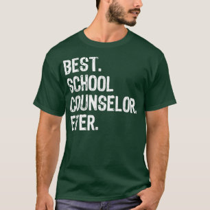 Best School Counselor Ever Funny Gift  Christmas   T-Shirt