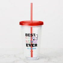 Best School Nurse Ever Personalized Acrylic Tumbler