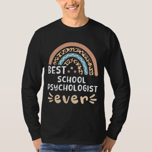 Best School Psychologist ever Leopard Rainbow Gift T_Shirt