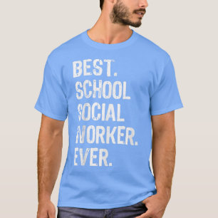 Best School Social Worker Ever Funny Gift Christm T-Shirt