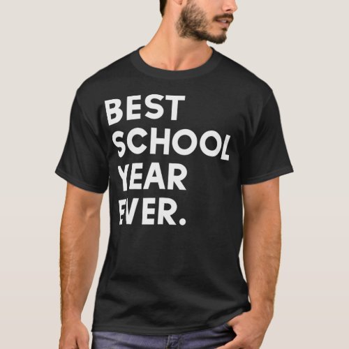 Best School Year Ever Back to School Teacher T_Shirt