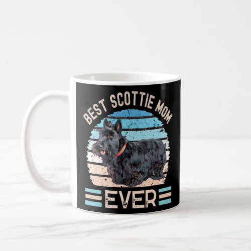 Best Scottie Mom Ever Scottish Terrier Dog Mother Coffee Mug