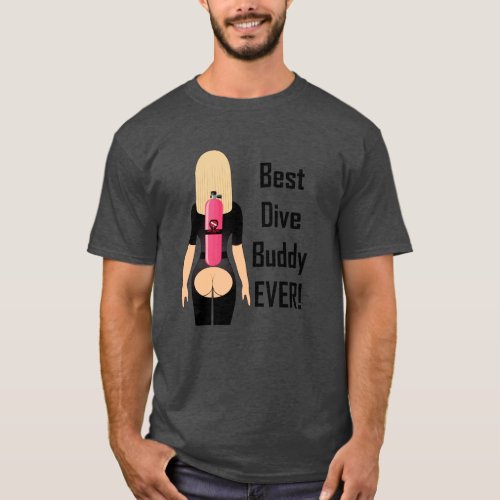 Best Scuba Dive Buddy Ever T_Shirt