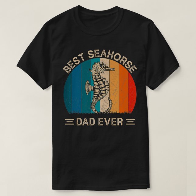 Best Seahorse Dad Ever Retro Seahorse Graphic Fath T-Shirt (Design Front)