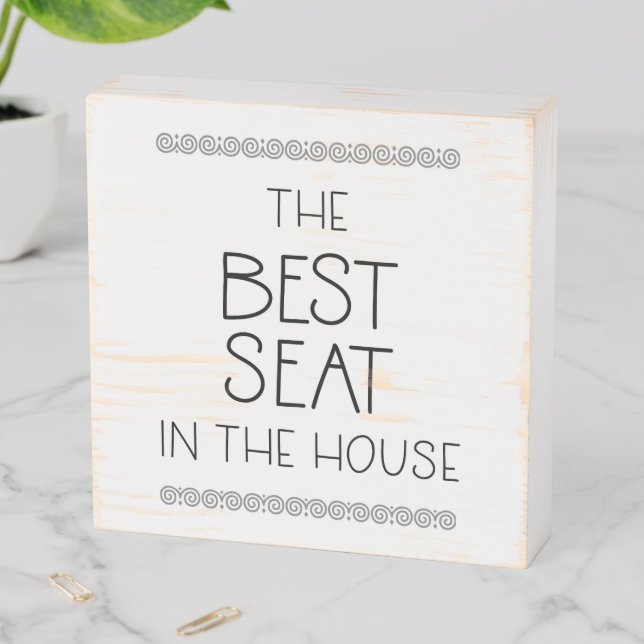 Best Seat In The House Cute Rustic Bathroom Wooden Box Sign (In Situ Horizontal)