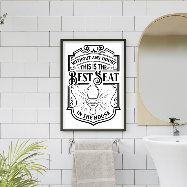 Best seat in the house funny bathroom humor Poster (Creator Uploaded)