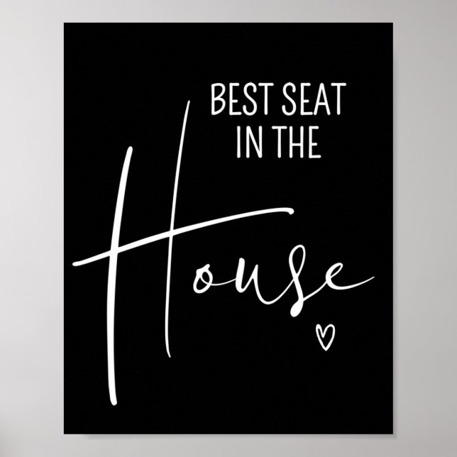 Best Seat in the House Funny Bathroom Wall Quotes Poster (Front)